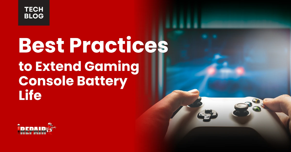 Best Practices to Extend Gaming Console Battery Life
