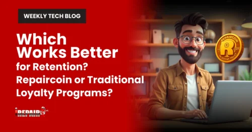 Which Works Better for Retention Repaircoin or Traditional Loyalty Programs