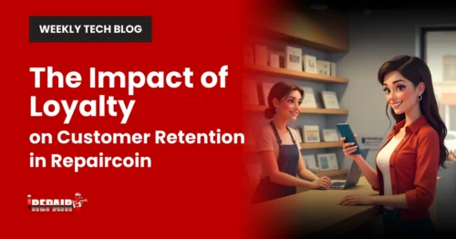 The Impact of Loyalty on Customer Retention in Repaircoin